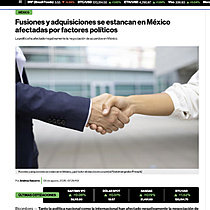 Fusiones y adquisiciones se estancan en Mxico afectadas por factores polticos